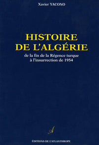 Histoire de l'Algérie: De la fin de la Régence turque à l'insurrection de 1954