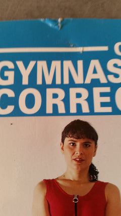 Cours De Gymnastique Corrective. Pour Prevenir Et Soigner Les Scolioses, Les Cyphoses Et Les Lordoses