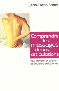 Comprendre les messages de nos articulations
