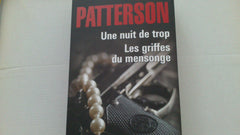 UNE NUIT DE TROP / LES GRIFFES DU MENSONGE de james patterson