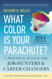 What Color Is Your Parachute? 2014: A Practical Manual for Job-Hunters and Career-Changers.