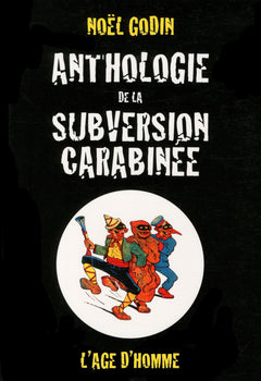 Anthologie de la subversion carabinée