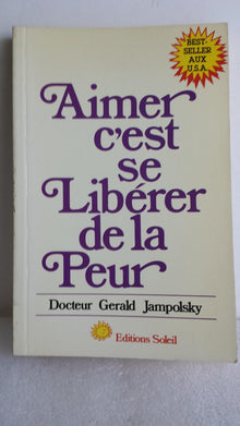 Aimer c'est se libérer de la peur