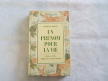 Un prénom pour la vie : Choix, rôle, influence du prénom
