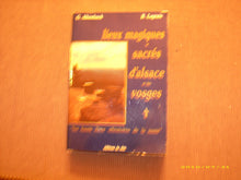 Lieux magiques et sacrés d'Alsace et des Vosges