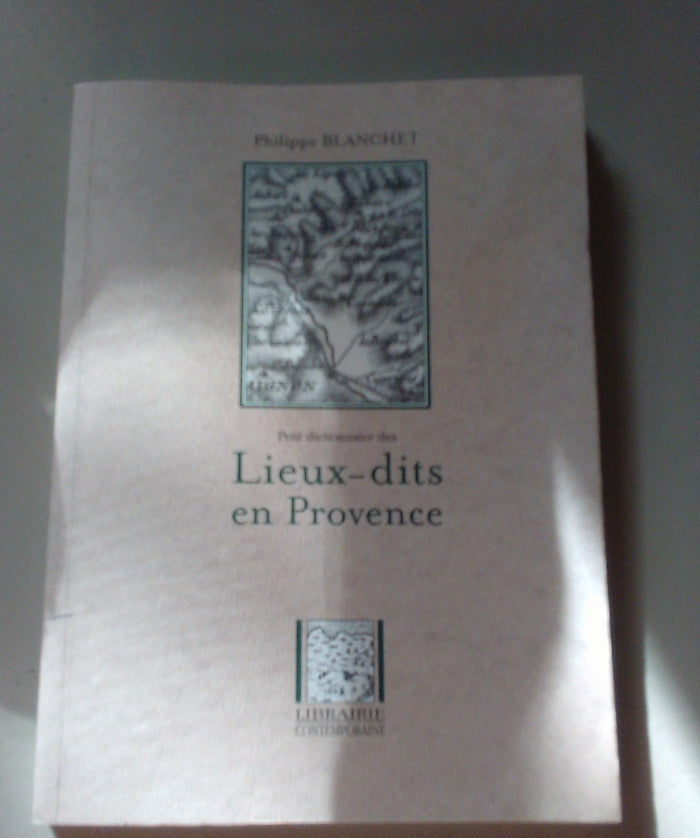 Petit dictionnaire des lieux dits en provence