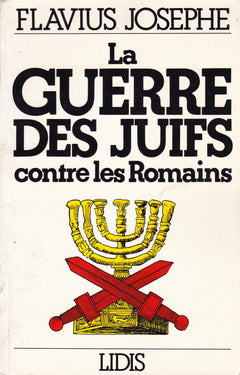 La guerre des Juifs contre les Romains
