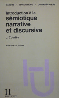 Introduction à la sémiotique narrative et discursive : méthodologie et application