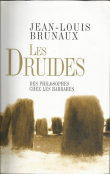 Les druides des philosophes chez les barbares