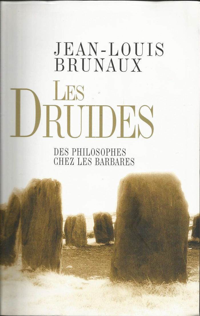 Les druides des philosophes chez les barbares