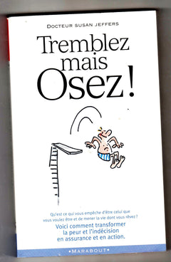 Tremblez mais osez
