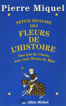 Petite histoire des fleurs de l'histoire