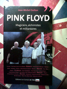 Pink Floyd: Magiciens, alchimistes et milliardaires