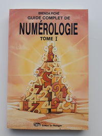 Guide complet de numerologie. Tome 1