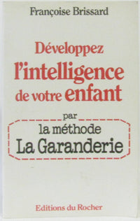 Développez l'intelligence de votre enfant par la méthode La Garanderie