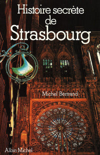 Histoire Secrète de Strasbourg