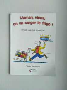 Maman, viens, on va ranger le frigo !