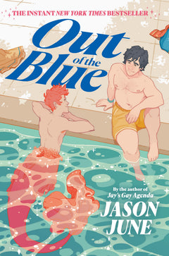 Out of the Blue: An Instant New York Times Bestselling Queer YA Rom-Com About Merfolk and Fake Dating