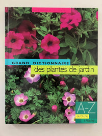 Le grand dictionnaire des plantes de jardin, tome 5 : De Orchis à Ruschia