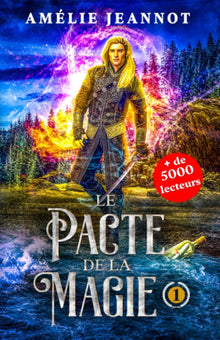 Le pacte de la magie: Tome 1