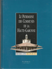 Le patrimoine des communes de la Haute-Garonne