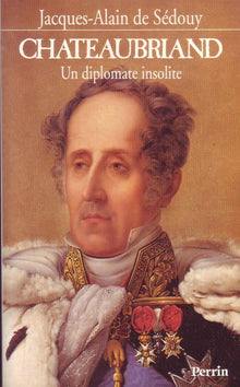 Chateaubriand: un diplomate insolite