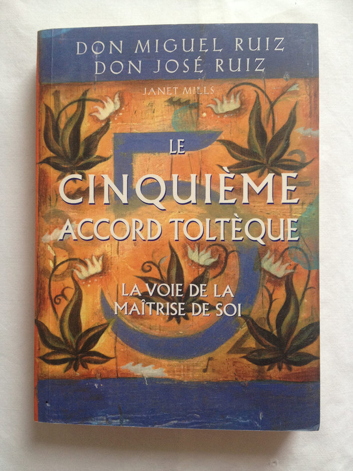 Le cinquième accord toltèque