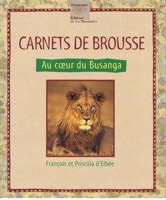 Carnets De Brousse. Au Coeur Du Busanga