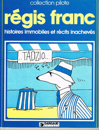 Histoires immobiles et récits inachevés (Collection Pilote)