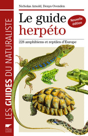Le guide herpéto: 228 amphibiens et reptiles d'Europe