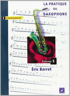 PRATIQUE DU SAXOPHONE VOL.1 - L'INSTRUMENT