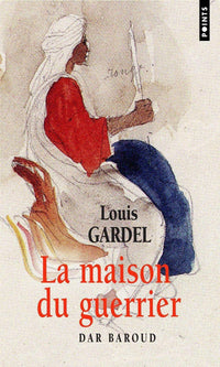 La Maison du guerrier. Dar Baroud
