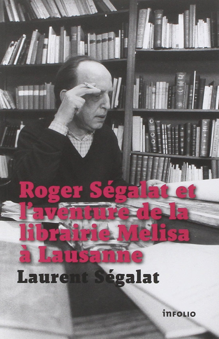 Roger Ségalat et l'aventure de la librairie Melisa à Lausanne
