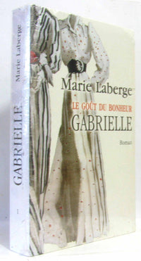 Le goût du bonheur - Gabrielle