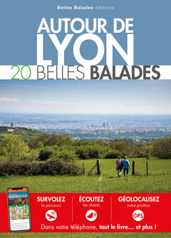 AUTOUR DE LYON : 20 BELLES BALADES