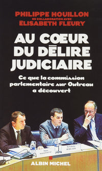 Au coeur du délire judiciaire