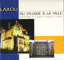 LAXOU - DU VILLAGE A LA VILLE