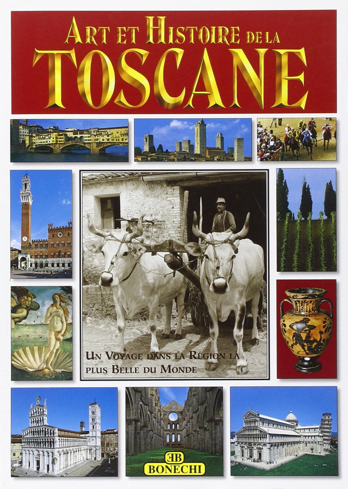 Arte e storia della Toscana. Ediz. francese