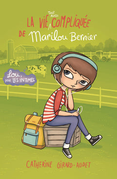 La vie (tout aussi) compliquée de Marilou Bernier (La vie compliquée de Léa Olivier) (French Edition)