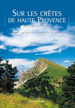 Sur les crêtes de haute Provence: Randonnées