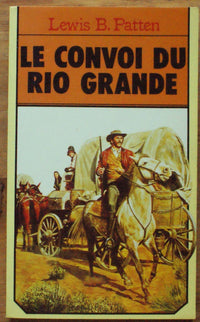 Le Convoi du Rio Grande