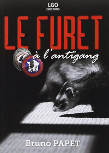 Le furet à l'antigang