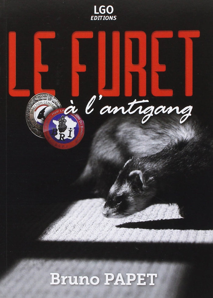 Le furet à l'antigang