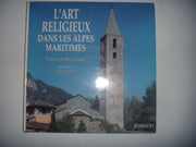 L'art religieux dans les Alpes-Maritimes : Architecture religieuse, peintures murales et retables