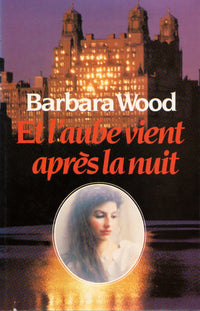 Et l'aube vient après la nuit