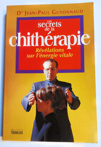 Les secrets de la chithérapie - révélations sur l'énergie vitale