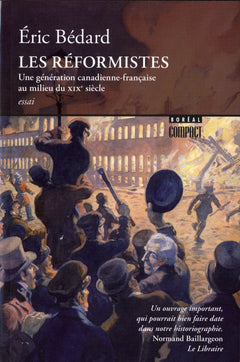 Les Réformistes - Une génération canadienne-française au milieu du XIX siècle