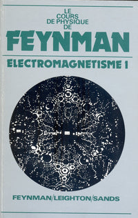 Le cours de physique de Feynman - Electromagnétisme 1