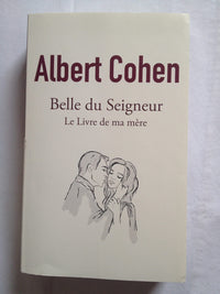 Belle du Seigneur suivi de Le livre de ma mère