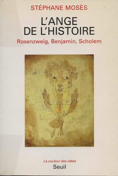 L'Ange de l'Histoire. Rosenzweig, Benjamin, Scholem
